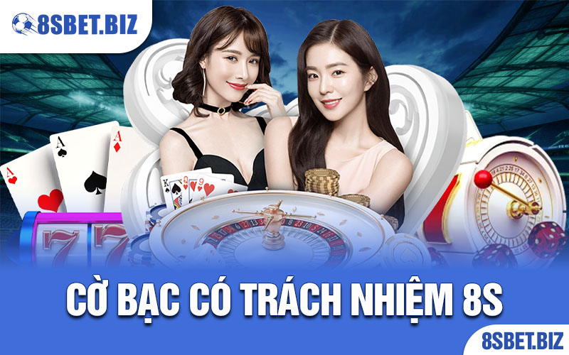 Trách Nhiệm Cá Cược 8S